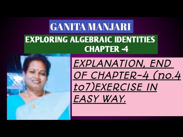 GANITA MANJARI CHAPTER EXPLANATION, END OF CHAPTER-4, NO.4 TO 7 .TOTAL EXPLANATION IN EASY WAY.