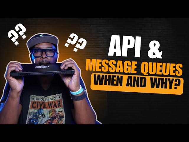 Messages Queues and API, When and Why