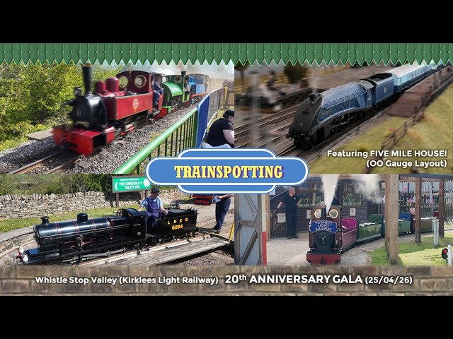 Whistlestop Valley {Kiklees Light Railway} - 20th Anniversary Gala (25/04/26)