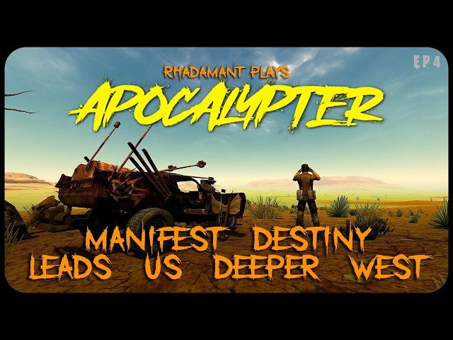 Manifest Destiny Leads Us Deeper West in Apocalypter - Post-Apo Survival Car Builder // EP4