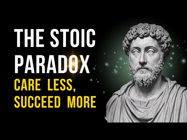 The Stoic Paradox: Why Caring Less Makes You Succeed More