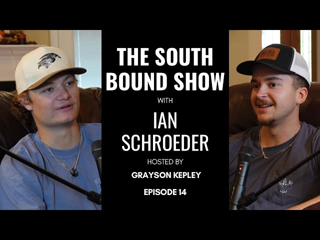 Ian Schroeder | The South Bound Show w/ Grayson Kepley #14