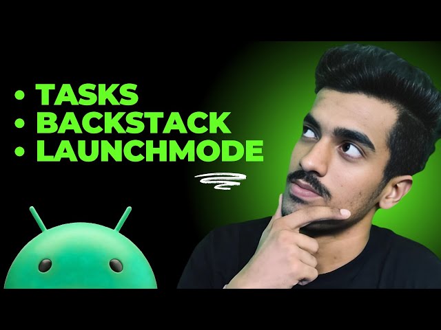Tasks, Backstack & Launch Modes in Android