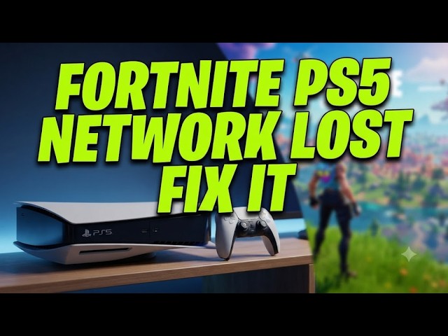 HOW TO FIX NETWORK CONNECTION LOST IN FORTNITE PS5