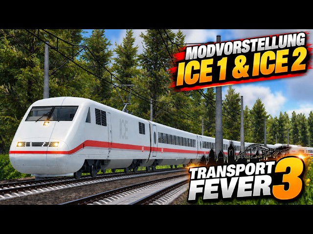 Transport Fever 3 Mod Showcase | ICE 1 & ICE 2