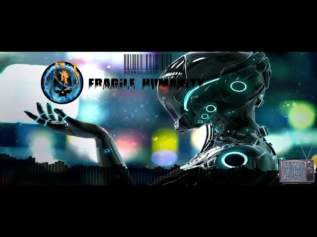 SourceCode347 - Fragile Humanity ( Melodic Dubstep )