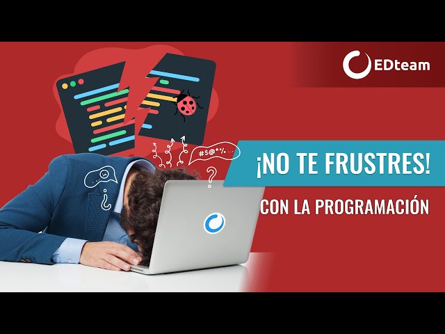 ¿Como vencer la frustración cuando aprendes a programar?