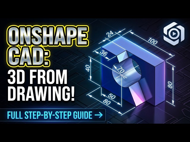 Master Onshape Fast! Convert ANY 2D Drawing to 3D Model Step-by-Step