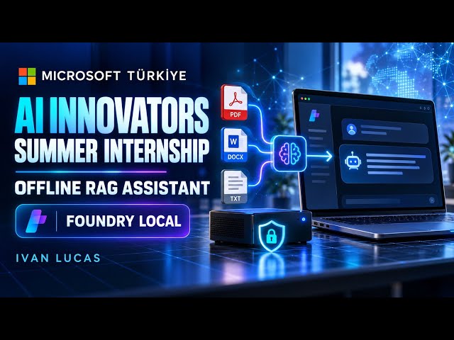 Microsoft AI Innovators Summer Internship | RAG Assistant Project With Microsoft Foundry Local 