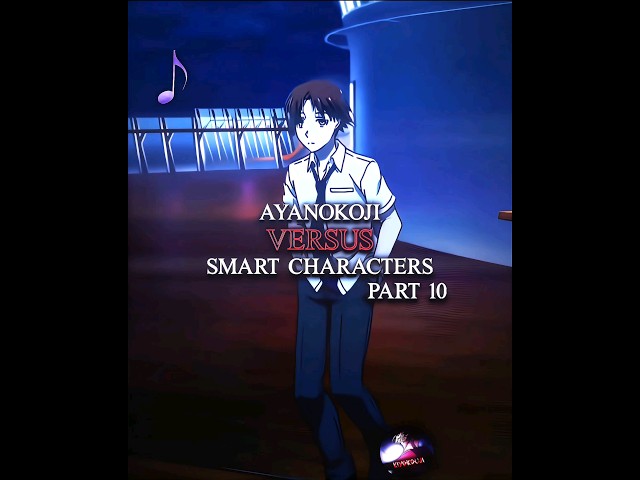 Ayanokoji vs Smart Characters part 10 | Ayanokoji vs Takuya Yagami |Classroom of the elite edit 4k