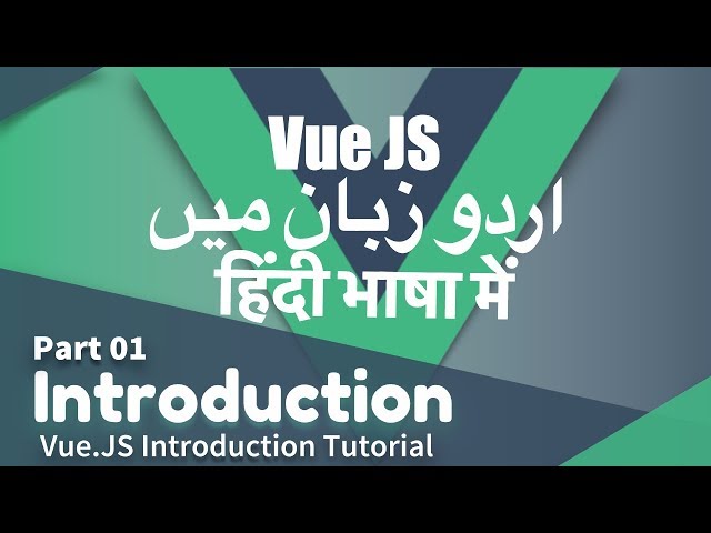 [ Part 01 Vue Js Introduction ] Complete Vue.JS Tutorial Series for beginners in اردو / हिंदी