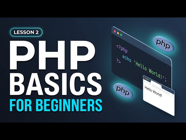 Lesson 2: PHP Tutorial for Beginners | PHP Fundamentals & Basics