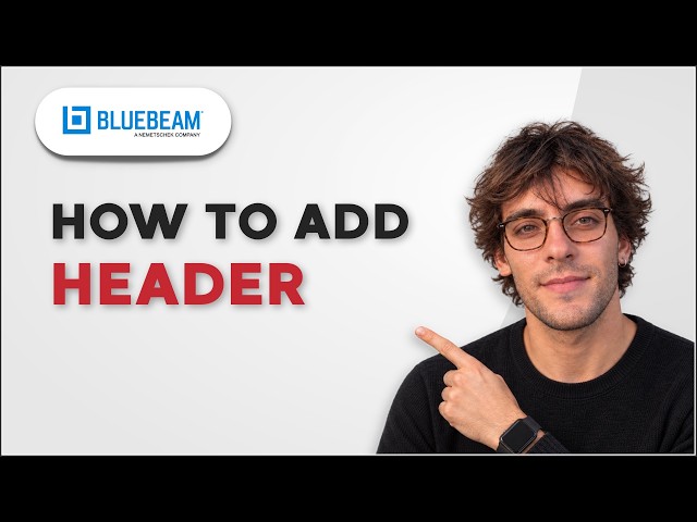 How to Add a Header in Bluebeam [2026 Full Guide]