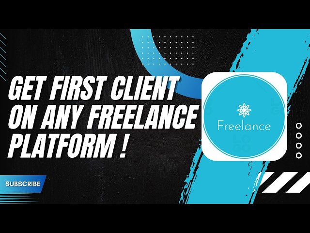 How to Get Your First Client on Any Freelance Platform