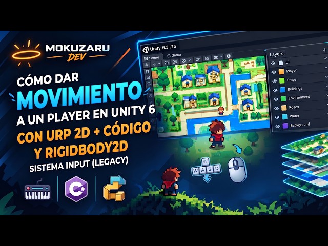 🎮 MOVER un SPRITE en Unity 6 | Input Legacy + Rigidbody2D + URP 2D
