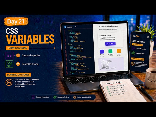Day 21 | CSS Variables Explained: Custom Properties & Reusable CSS | CSS Tutorial