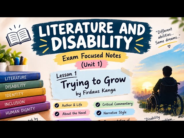 Literature and Disability | Unit 1 – Trying to Grow Summary| DU SOL Exam-Focused Notes