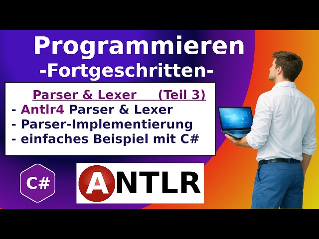 ANTLR Tutorial: Eigene Parser & Lexer in Visual Studio erstellen [Teil 3]