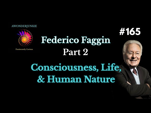 #165 Federico Faggin- Part 2- Science, Quantum Physics, and the Nature of Reality