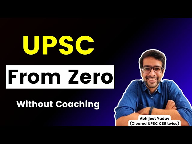 Complete Strategy for UPSC 2026 From ZERO | UPSC without coaching