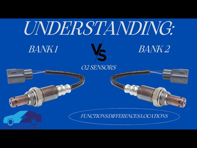 Bank 1 and Bank 2 Oxygen Sensors Explained: How They Work and What They Do