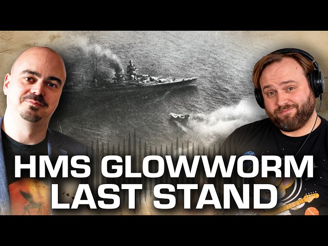 The last stand of HMS Glowworm and the invasion of Norway | Untitled History Podcast Episode: 34