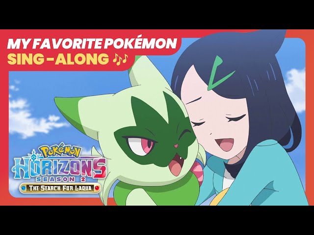 UK: “My Favourite Pokémon” | Pokémon Horizons: Season 2 Opening Theme Sing-Along 🎶