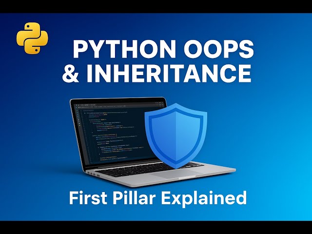 Python #10  Pillar  1 | Inheritance & Object-Oriented Programming | Python for Beginner |