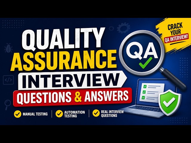 Quality Assurance Interview Questions & Answers