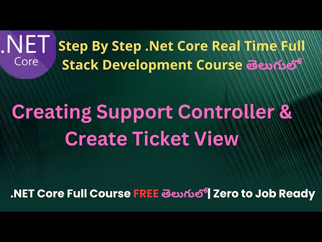 #84 Creating Support Controller & Create Ticket View| .Net Core Full Stack Development Course Telugu
