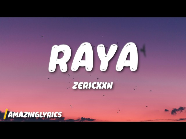 Zericxxn - Raya (Slowed) (Lyrics)