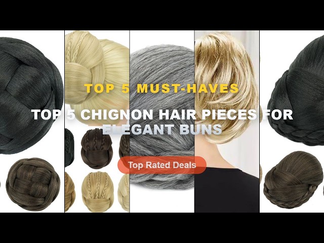 Top 5 Best Top 5 Chignon Hair Pieces For Elegant Buns (Must Have!) - Synthetic Braided Chignon Dance
