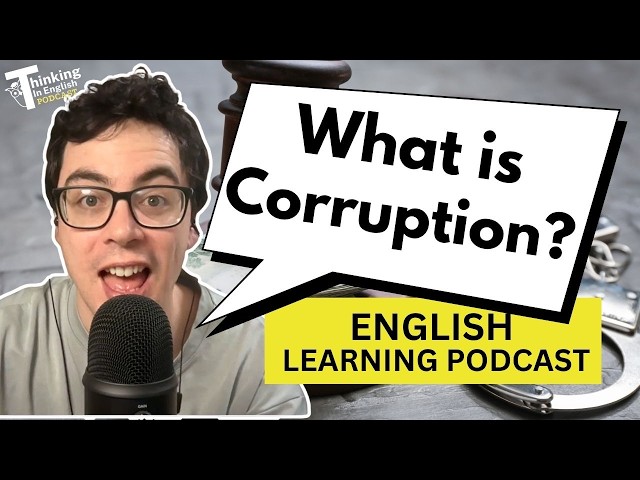 404. What is Corruption? (English Vocabulary Lesson)