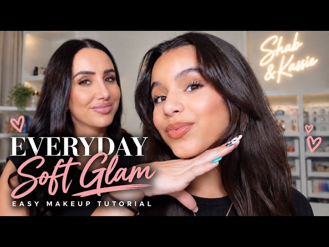 Everyday Soft Glam Makeup | Easy Makeup Tutorial | Shab & Kassie