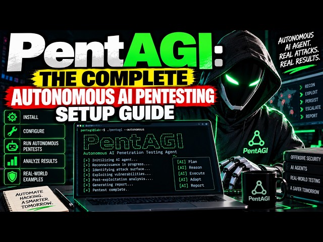 PentAGI: The Complete Autonomous AI Pentesting Setup Guide