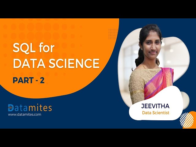 SQL for Data Science - Live Session Part 2- DataMites Training
