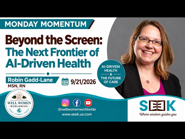 Beyond the Screen: The Next Frontier of AI-Driven Health | Robin Gadd-Lane, MSN, RN