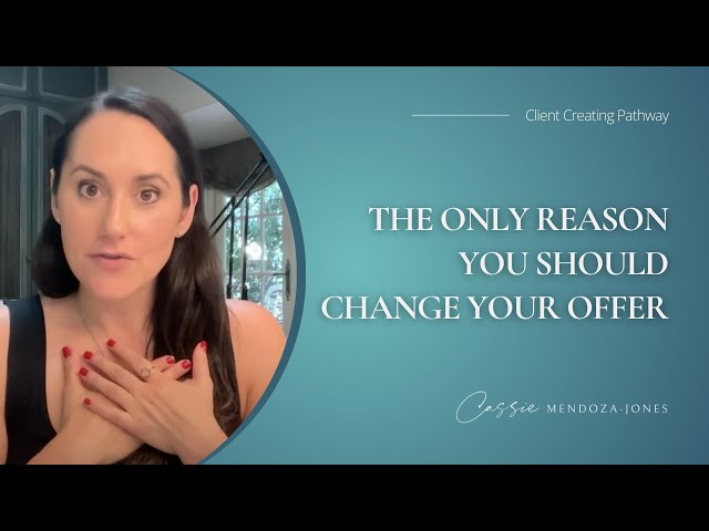 The Only Reason You Should Change Your Offer