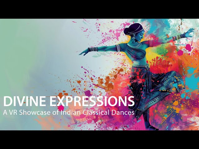 Divine Expressions: A VR Showcase of Indian Classical Dances