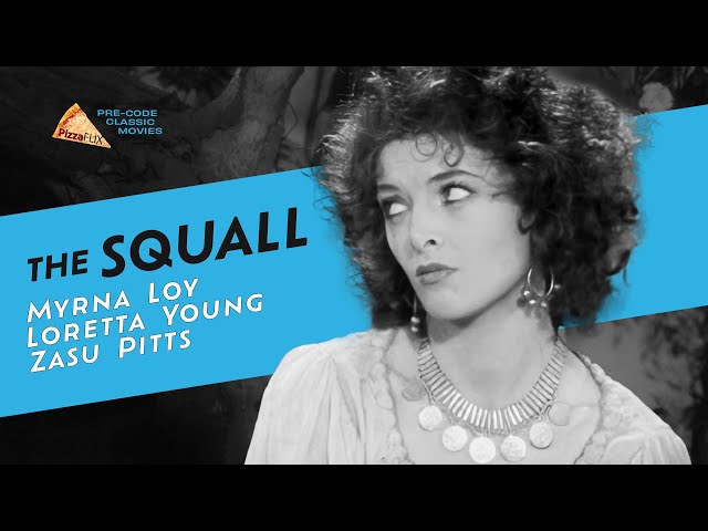 The Squall (1929) MYRNA LOY🍕 LORETTA YOUNG🍕 ZASU PITTS