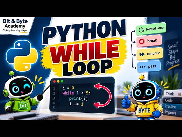 Python While Loop Explained | Nested Loop, Break, Continue & Pass | Python Tutorial