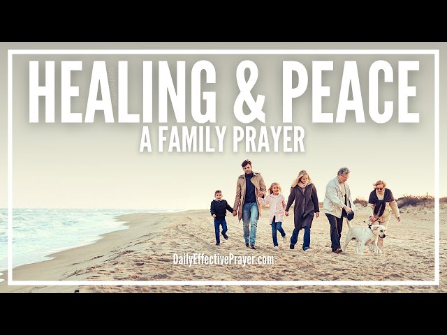 Prayer For Family Healing and Peace | Family Healing Prayers