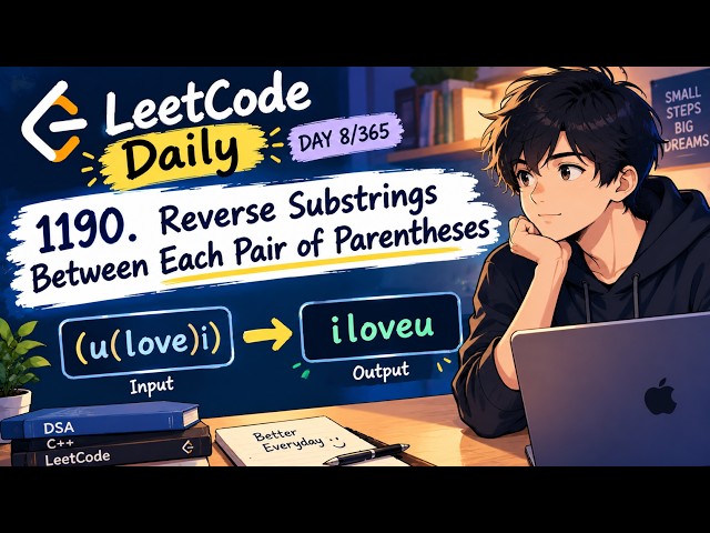 LeetCode Daily #8 | Problem of the Day | 1190. Reverse Substrings
