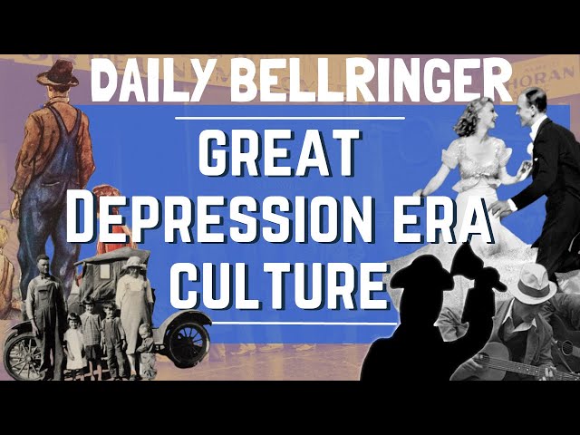 Great Depression Era Culture | DAILY BELLRINGER