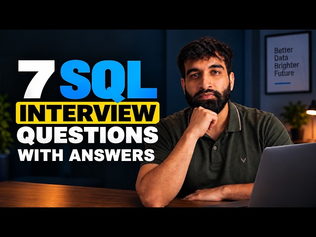 7 SQL Interview Questions Every Data Analyst Should Practice | SQL Interview Preparation