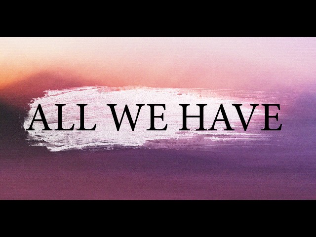 CMA - All We Have