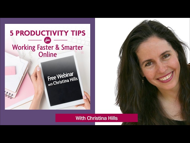 Productivity Tips For Working Faster & Smarter Online with Christina Hills