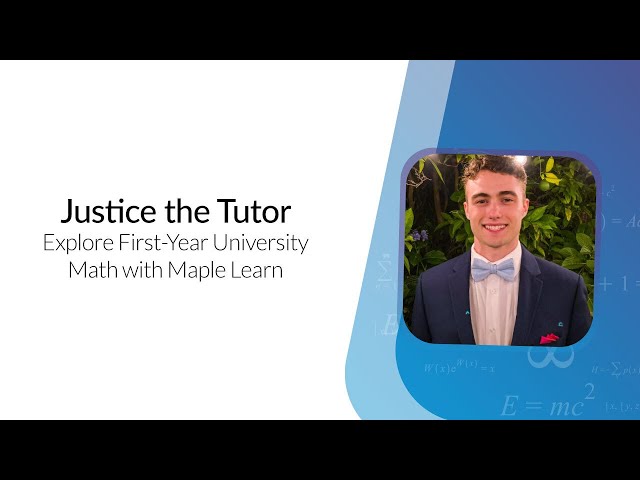 Explore First-Year University Math with Maple Learn featuring @JusticeShepard!
