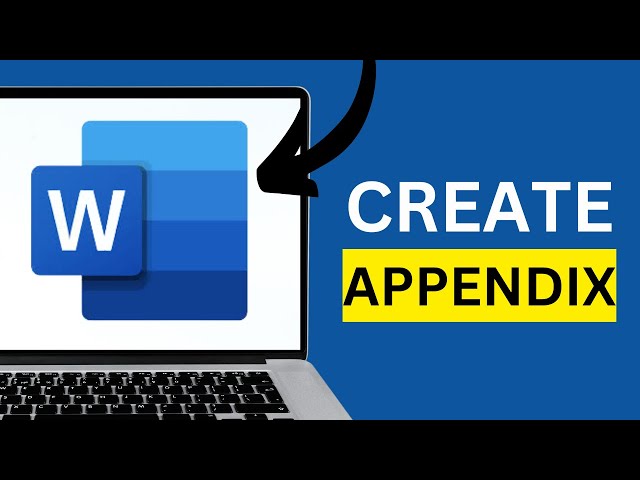 HOW TO ADD AN APPENDIX TO A WORD DOCUMENT