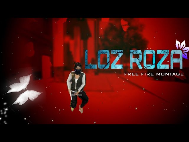 Loz Roza 😊🔥(Free Fire Montage) | Free Fire Song | Free Fire Status 